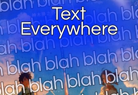 Text everywhere