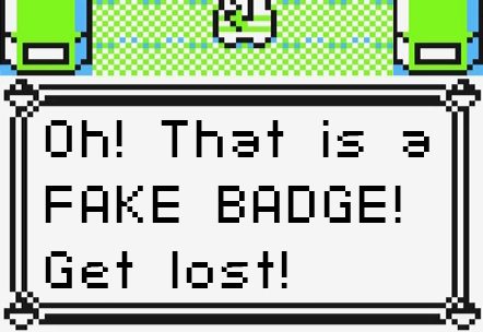 Pokémon League Badges (China) 74 Oh! That is a FAKE BADGE! Get Lost!