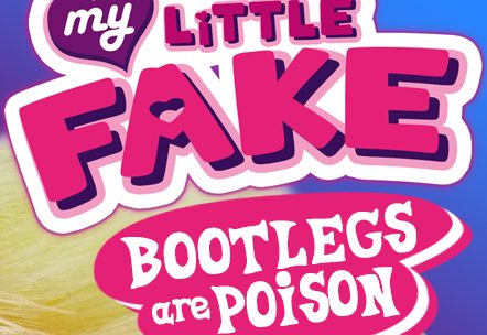 My Little Fake: Bootlegs are Poison